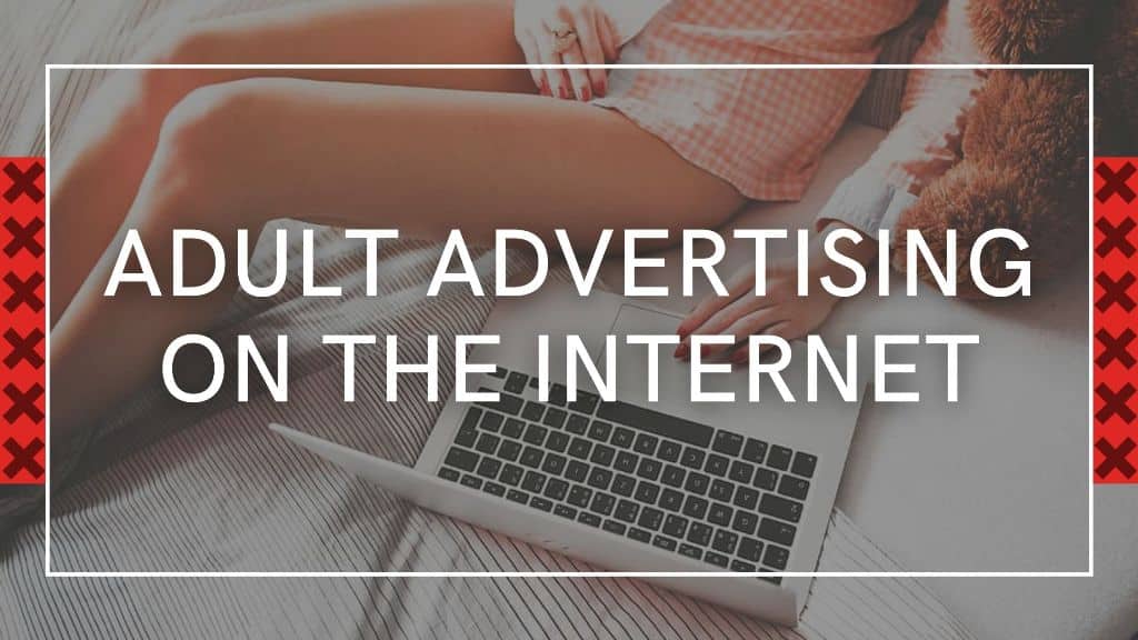 Guidelines for Adult Advertising on the Internet
