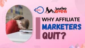 why affiliate marketers quit