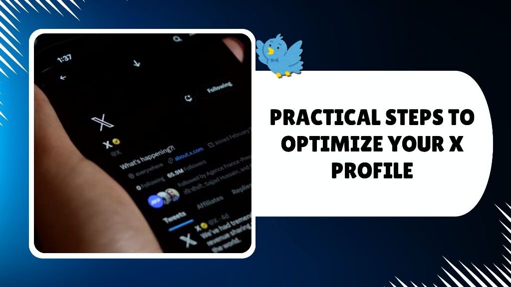 Practical Steps to Optimize Your X Profile