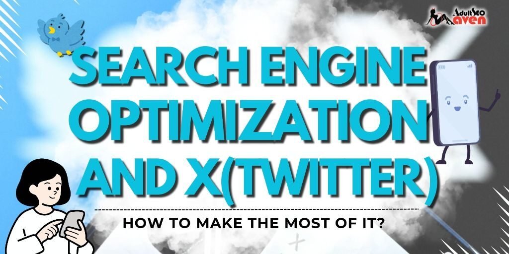 Search Engine Optimization and X(Twitter) – How To Make the Most Of It Search Engine Optimization and X(Twitter) – How To Make the Most Of It