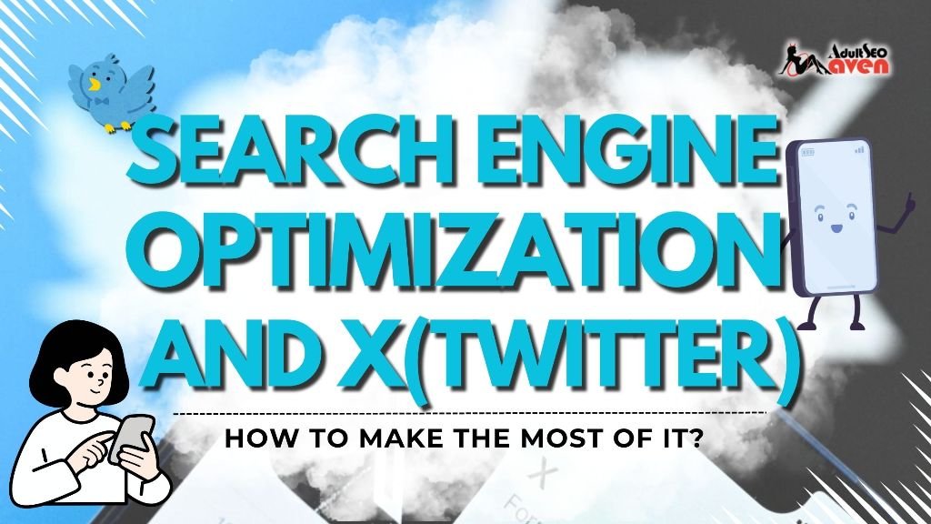 Search Engine Optimization and X(Twitter) – How To Make the Most Of It