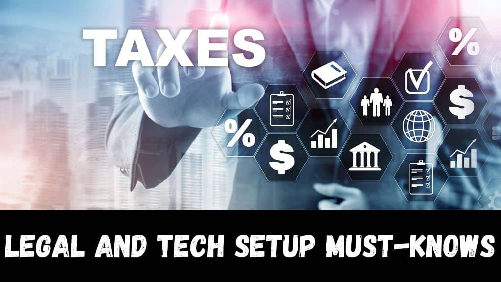 Legal and Tech Setup Must-Knows