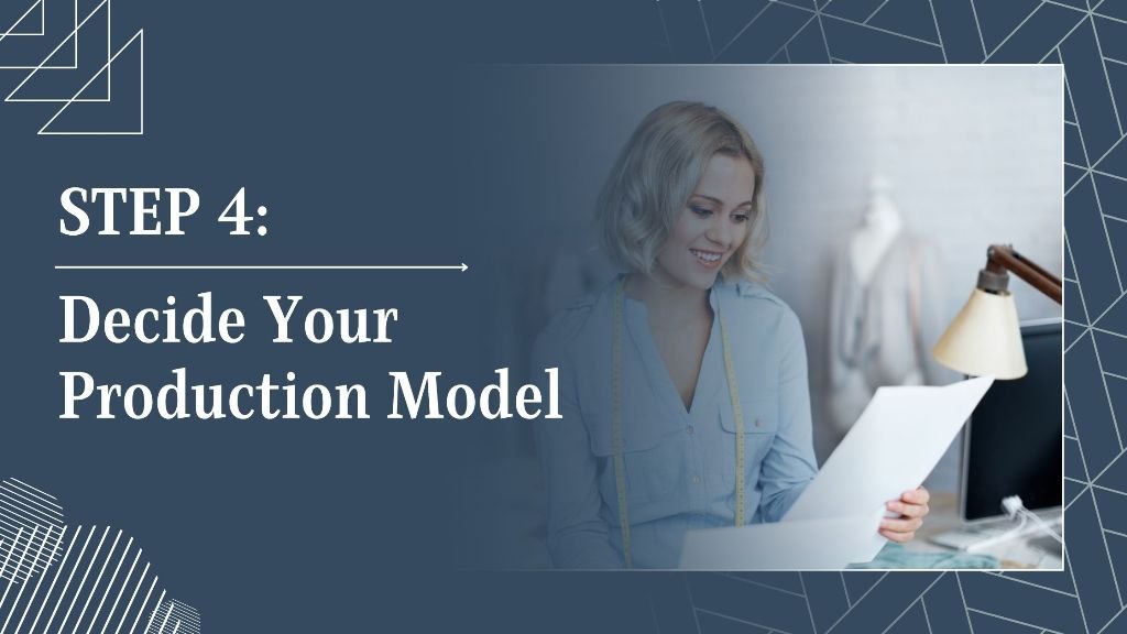 Decide Your Production Model