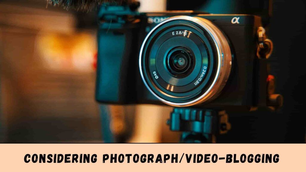 You can consider photograph Blogging/Video-Blogging