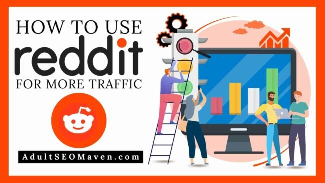 Strategies to drive more traffic to your adult blog using Reddit Strategies to drive more traffic to your adult blog using Reddit