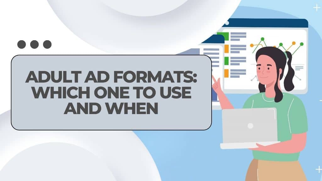 Adult Ad Formats_ Which One to Use and When