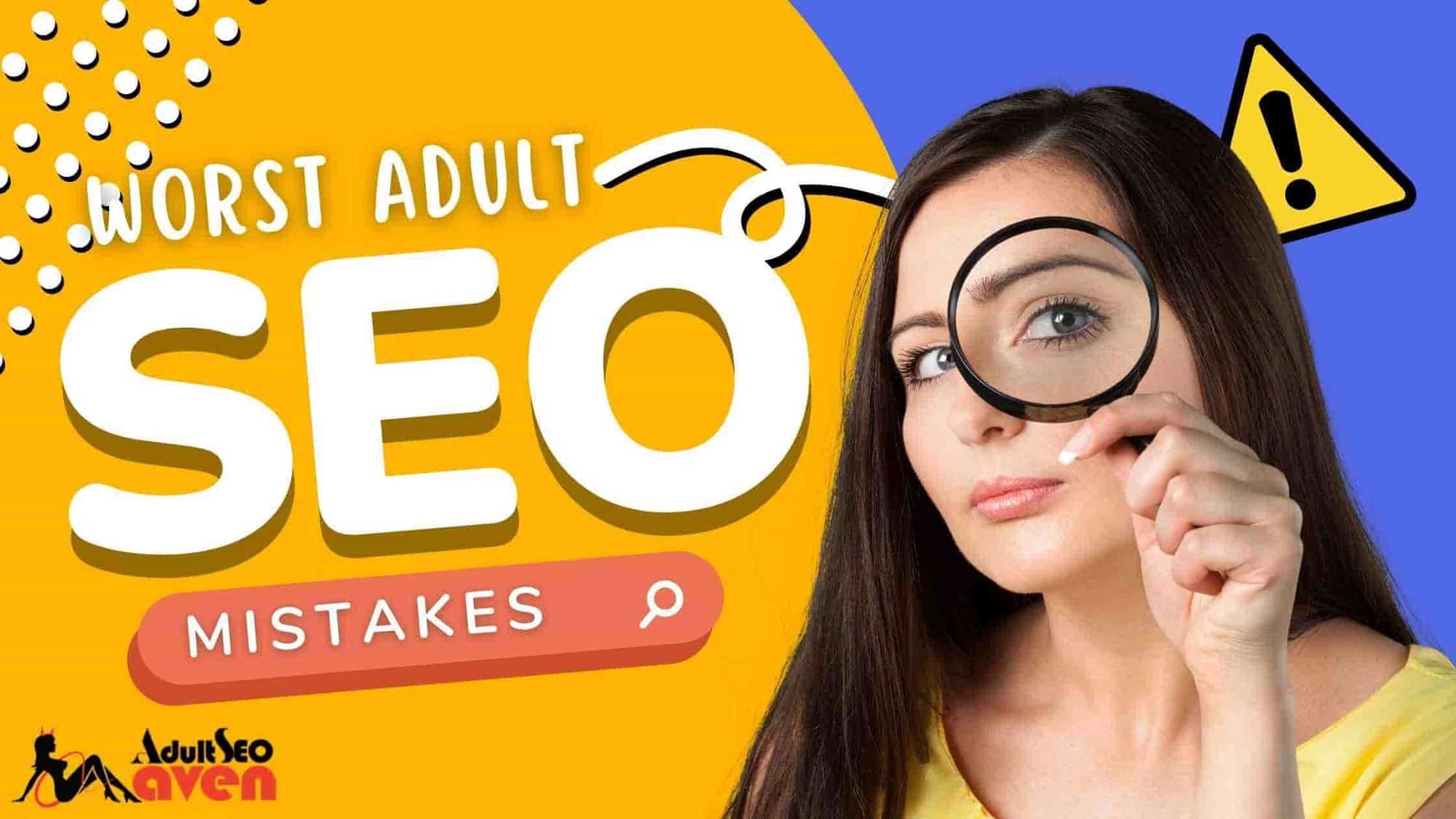 Worst Adult SEO Mistakes