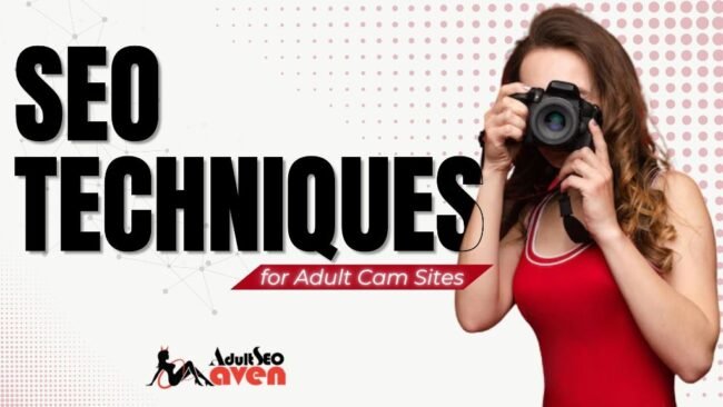 Effective SEO techniques for Adult Cam Sites Effective SEO techniques for Adult Cam Sites