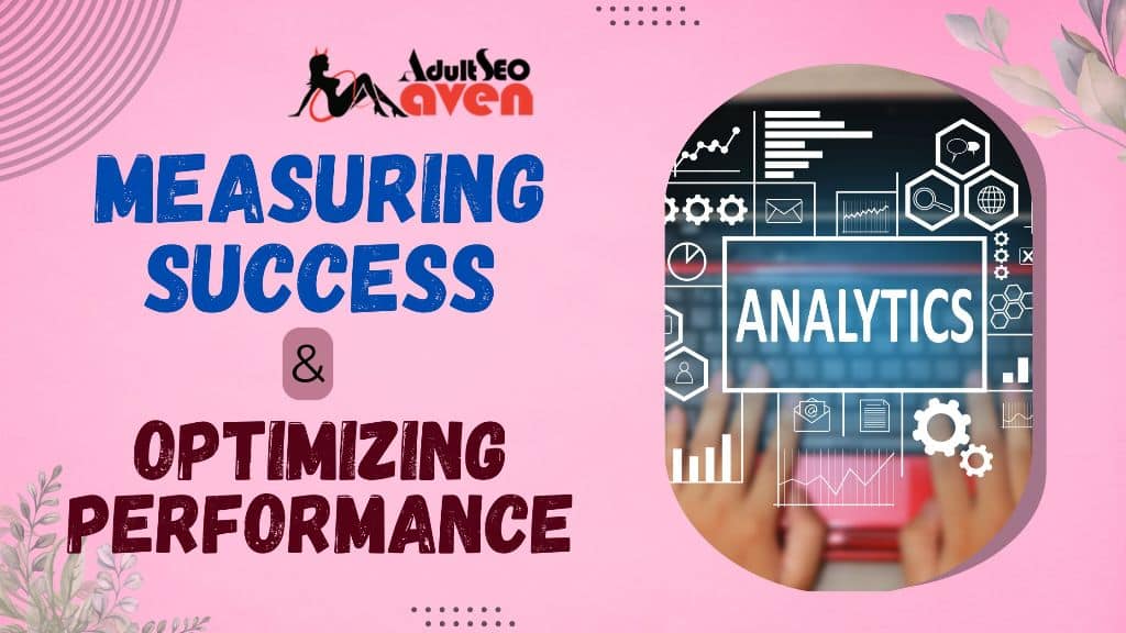 Measuring Success and Optimizing Performance
