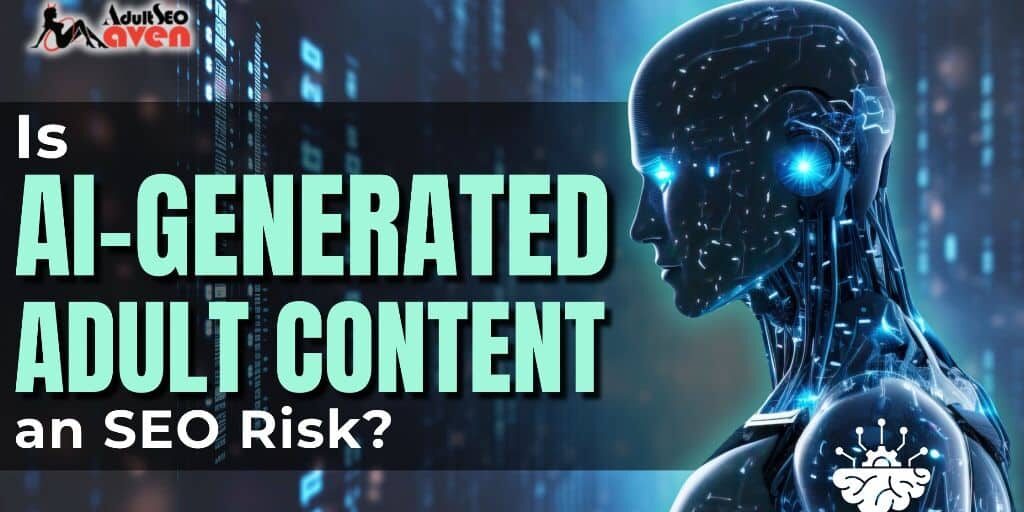 AI-Generated Adult Content