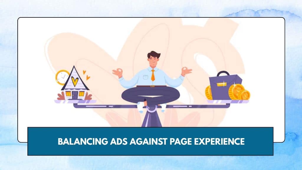 Balancing Ads Against Page Experience