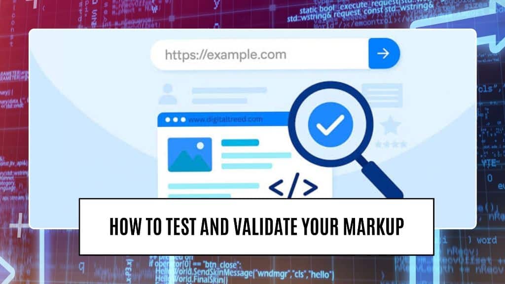 How to Test and Validate Your Markup