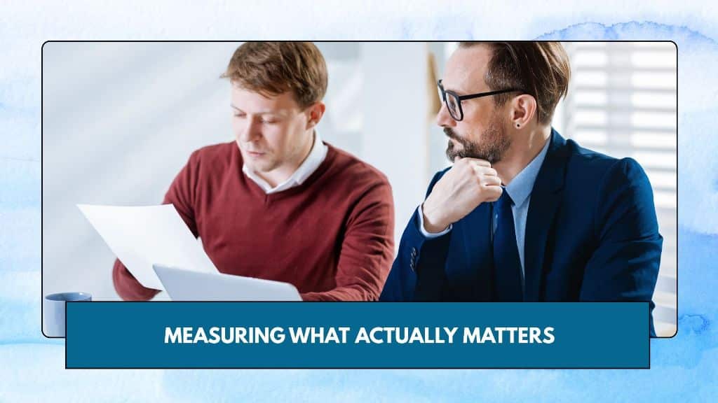 Measuring What Actually Matters