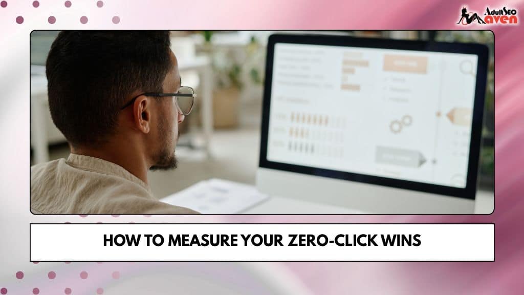 How to Measure Your Zero-Click Wins