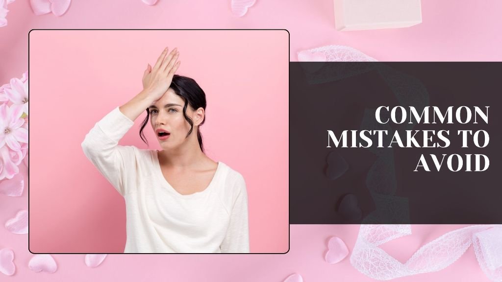 Common Mistakes to Avoid