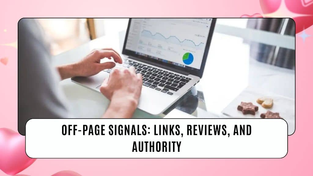 Off-Page Signals_ Links, Reviews, and Authority