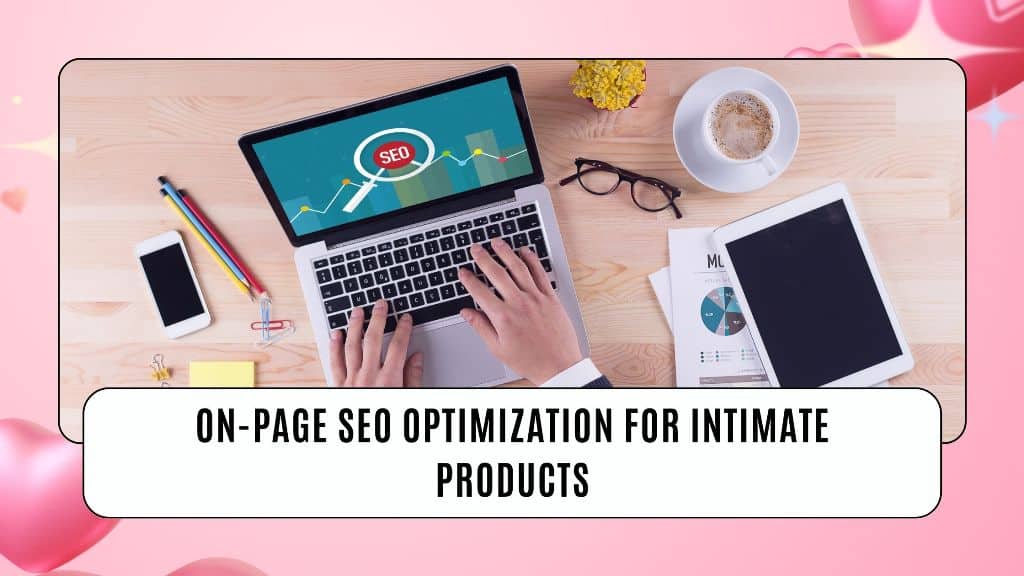 On-Page SEO Optimization for Intimate Products