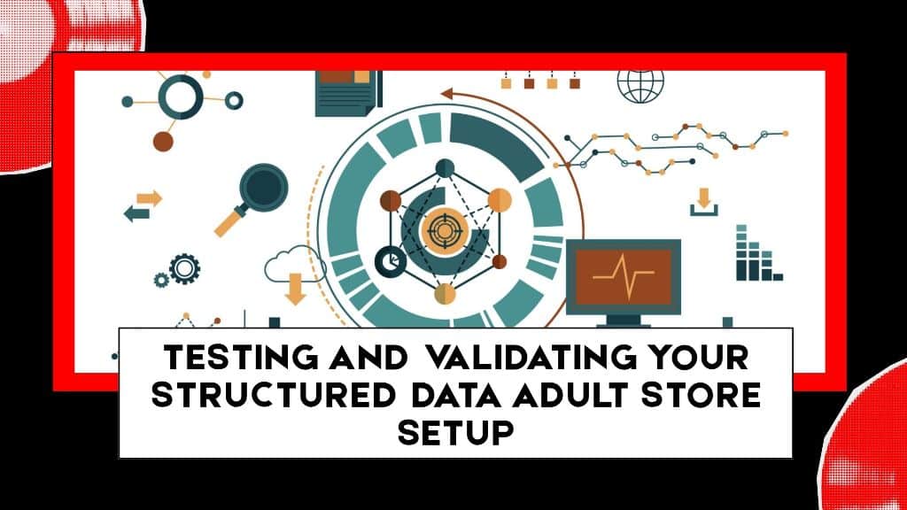 Testing and Validating Your Structured Data Adult Store Setup