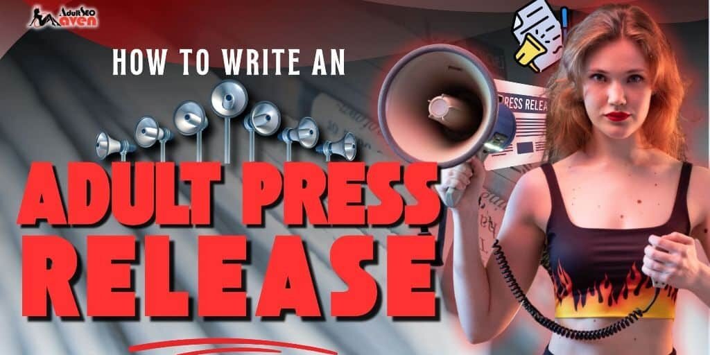 How to Write an Adult Press Release How to Write an Adult Press Release