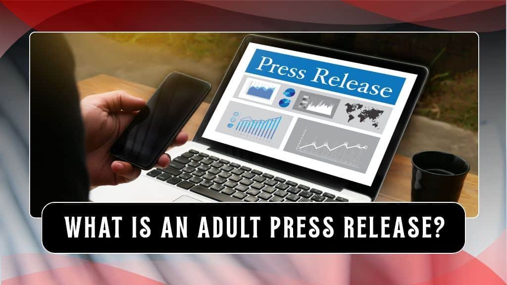What Is an Adult Press Release