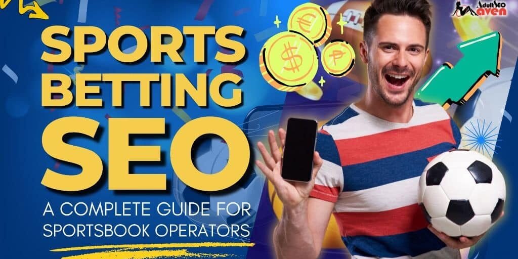 Sports Betting SEO_ A Complete Guide for Sportsbook Operators Sports Betting SEO_ A Complete Guide for Sportsbook Operators