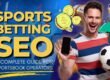 Sports Betting SEO_ A Complete Guide for Sportsbook Operators