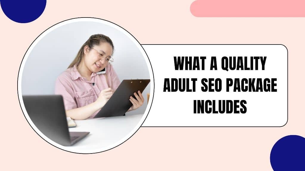 What a Quality Adult SEO Package Includes